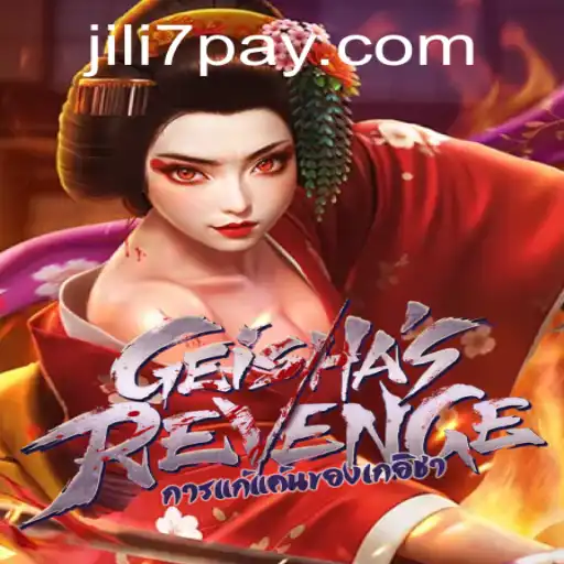 Explore the World of GeishasRevenge: A Captivating New Game on JILI7.COM